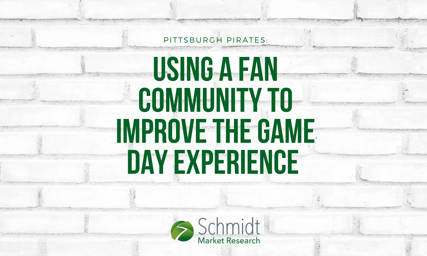 Schmidt Market Research and the Pittsburgh Pirates: Using a fan community to improve the game day experience.